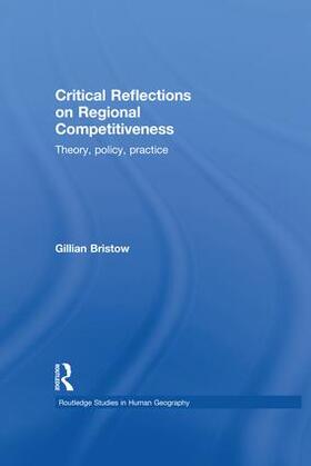 Bristow | Critical Reflections on Regional Competitiveness | Buch | 978-1-138-86732-1 | sack.de