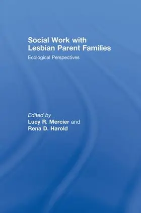 Mercier / Harold |  Social Work with Lesbian Parent Families | Buch |  Sack Fachmedien