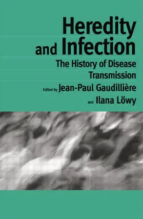 Gaudilliére / Löwy | Heredity and Infection | Buch | 978-1-138-86791-8 | www.sack.de