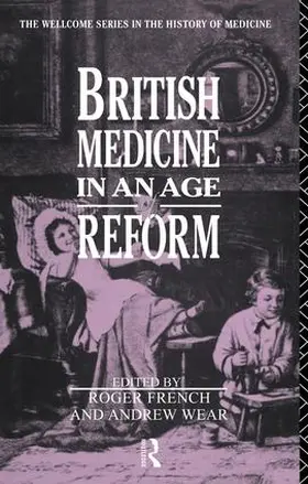 French / Wear | British Medicine in an Age of Reform | Buch | 978-1-138-86817-5 | www.sack.de