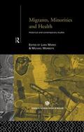 Marks / Worboys |  Migrants, Minorities & Health | Buch |  Sack Fachmedien
