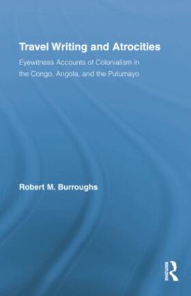 Burroughs | Travel Writing and Atrocities | Buch | 978-1-138-86889-2 | sack.de