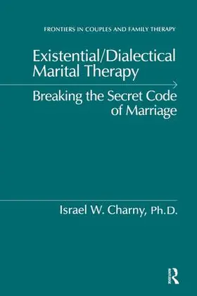 Charny |  Existential/Dialectical Marital Therapy | Buch |  Sack Fachmedien
