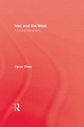 Ghani |  Iran and The West | Buch |  Sack Fachmedien