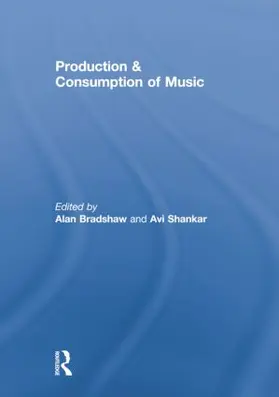 Bradshaw / Shankar |  Production & Consumption of Music | Buch |  Sack Fachmedien