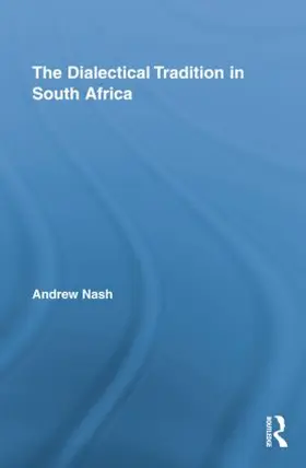 Nash | The Dialectical Tradition in South Africa | Buch | 978-1-138-87128-1 | sack.de