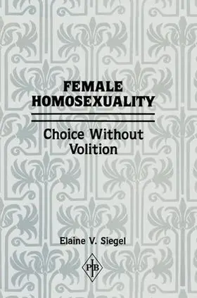 Siegel | Female Homosexuality | Buch | 978-1-138-87220-2 | sack.de