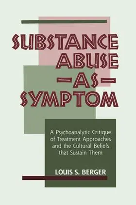 Berger | Substance Abuse as Symptom | Buch | 978-1-138-87228-8 | www.sack.de