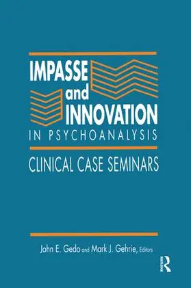 Gedo / Gehrie |  Impasse and Innovation in Psychoanalysis | Buch |  Sack Fachmedien