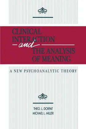 Dorpat / Miller |  Clinical Interaction and the Analysis of Meaning | Buch |  Sack Fachmedien
