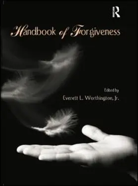 Worthington, Jr. | Handbook of Forgiveness | Buch | 978-1-138-87278-3 | www.sack.de