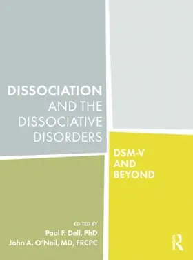 Dell / O'Neil | Dissociation and the Dissociative Disorders | Buch | 978-1-138-87285-1 | www.sack.de