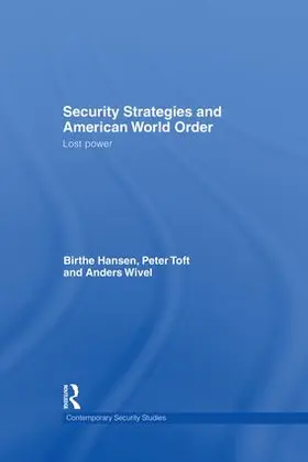 Hansen / Toft / Wivel |  Security Strategies and American World Order | Buch |  Sack Fachmedien