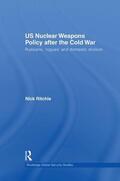 Ritchie |  US Nuclear Weapons Policy After the Cold War | Buch |  Sack Fachmedien