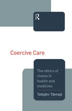 Tannsjo | Coercive Care | Buch | 978-1-138-87383-4 | www.sack.de