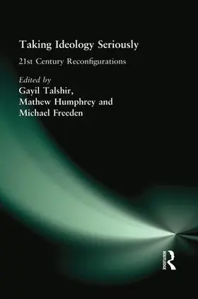 Talshir / Humphrey / Freeden |  Taking Ideology Seriously | Buch |  Sack Fachmedien