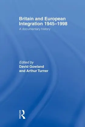 Gowland / Turner |  Britain and European Integration 1945-1998 | Buch |  Sack Fachmedien