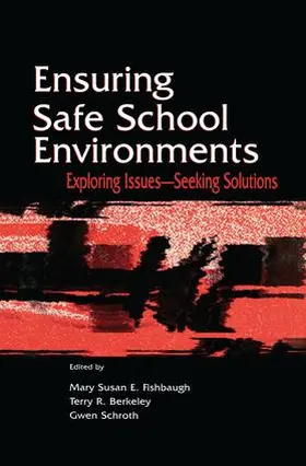Fishbaugh / Schroth / Berkeley |  Ensuring Safe School Environments | Buch |  Sack Fachmedien