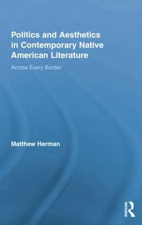 Herman |  Politics and Aesthetics in Contemporary Native American Literature | Buch |  Sack Fachmedien