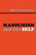 Baumeister |  Masochism and the Self | Buch |  Sack Fachmedien