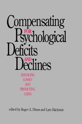 Dixon / B„ckman / Backman |  Compensating for Psychological Deficits and Declines | Buch |  Sack Fachmedien
