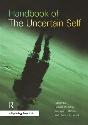 Carroll / Oleson | Handbook of the Uncertain Self | Buch | 978-1-138-87670-5 | www.sack.de