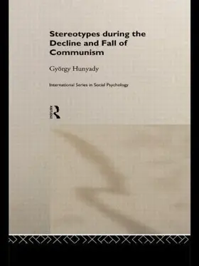 Hunyady |  Stereotypes During the Decline and Fall of Communism | Buch |  Sack Fachmedien