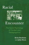 Durrheim / Dixon |  Racial Encounter | Buch |  Sack Fachmedien