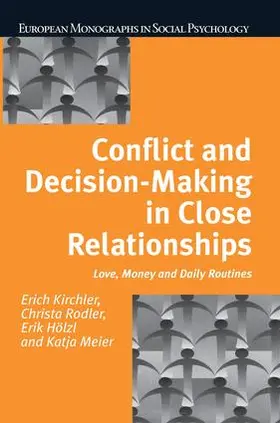 Kirchler |  Conflict and Decision Making in Close Relationships | Buch |  Sack Fachmedien
