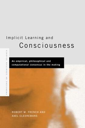 Cleeremans / French | Implicit Learning and Consciousness | Buch | 978-1-138-87741-2 | sack.de