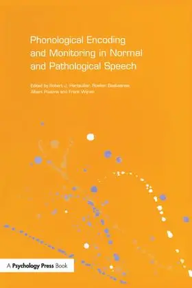 Hartsuiker / Bastiaanse / Postma | Phonological Encoding and Monitoring in Normal and Pathological Speech | Buch | 978-1-138-87744-3 | sack.de