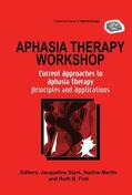 Stark / Fink / Martin |  Aphasia Therapy Workshop: Current Approaches to Aphasia Therapy - Principles and Applications | Buch |  Sack Fachmedien