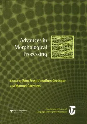 Frost / Grainger / Carreiras |  Advances in Morphological Processing | Buch |  Sack Fachmedien