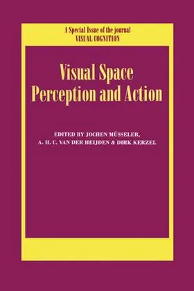 Müsseler / Van der Heijden / Kerzel |  Visual Space Perception and Action | Buch |  Sack Fachmedien