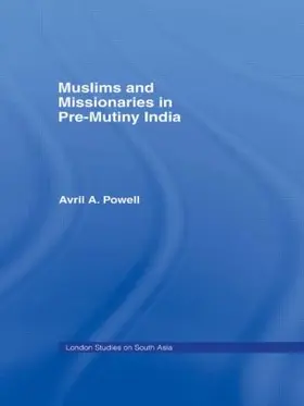 Powell | Muslims and Missionaries in Pre-Mutiny India | Buch | 978-1-138-87885-3 | www.sack.de