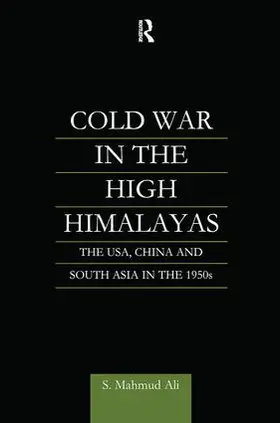 Ali | Cold War in the High Himalayas | Buch | 978-1-138-87889-1 | www.sack.de