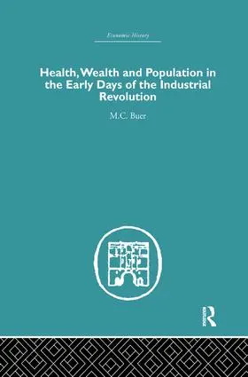 Buer | Health, Wealth and Population in the Early Days of the Industrial Revolution | Buch | 978-1-138-87983-6 | www.sack.de