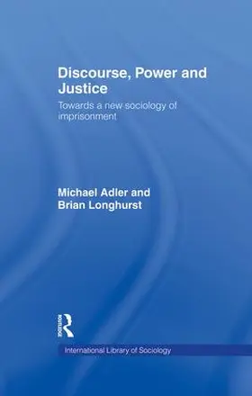 Adler / Longhurst |  Discourse Power and Justice | Buch |  Sack Fachmedien