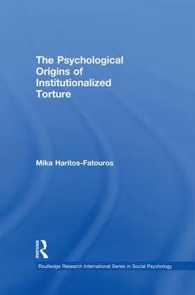 Haritos-Fatouros |  The Psychological Origins of Institutionalized Torture | Buch |  Sack Fachmedien
