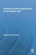 Deme |  Heroism and the Supernatural in the African Epic | Buch |  Sack Fachmedien