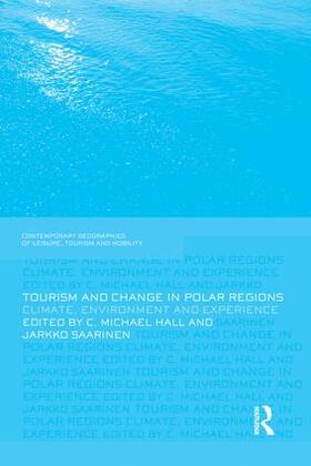 Hall / Saarinen |  Tourism and Change in Polar Regions | Buch |  Sack Fachmedien