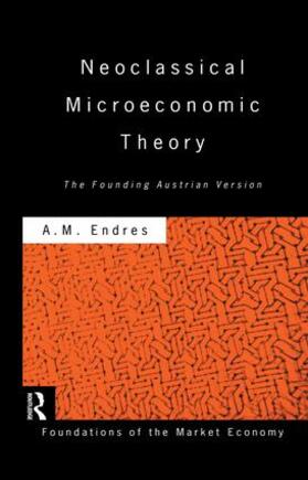 Endres | Neoclassical Microeconomic Theory | Buch | 978-1-138-88093-1 | sack.de