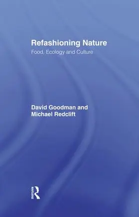Goodman / Redclift | Refashioning Nature | Buch | 978-1-138-88129-7 | sack.de
