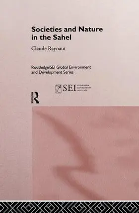 Delville / Gregoire / Janin | Societies and Nature in the Sahel | Buch | 978-1-138-88131-0 | sack.de