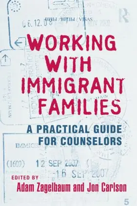 Zagelbaum / Carlson |  Working With Immigrant Families | Buch |  Sack Fachmedien