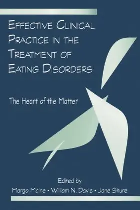 Maine / Davis | Effective Clinical Practice in the Treatment of Eating Disorders | Buch | 978-1-138-88171-6 | sack.de