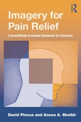 Pincus / Sheikh |  Imagery for Pain Relief | Buch |  Sack Fachmedien