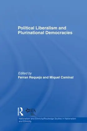 Requejo / Caminal |  Political Liberalism and Plurinational Democracies | Buch |  Sack Fachmedien