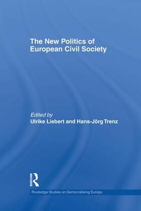 Liebert / Trenz | The New Politics of European Civil Society | Buch | 978-1-138-88215-7 | sack.de