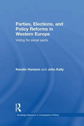 Hamann / Kelly |  Parties, Elections, and Policy Reforms in Western Europe | Buch |  Sack Fachmedien